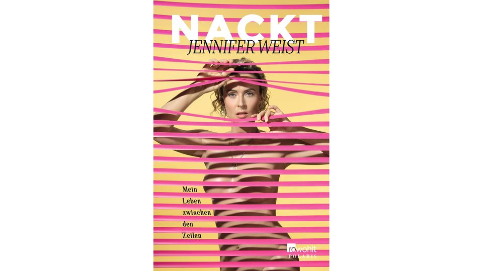 "Nackt – Mein Leben zwischen den Zeilen" von Jennifer Weist erschien bei Rowohlt für 24 Euro.