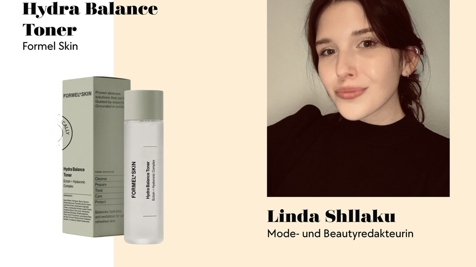 Redakteurin Linda hat einen weiteren Step in ihrer Hautpflegeroutine ergänzt: den Toner! Genau die passende Basis für die Pflege danach. 