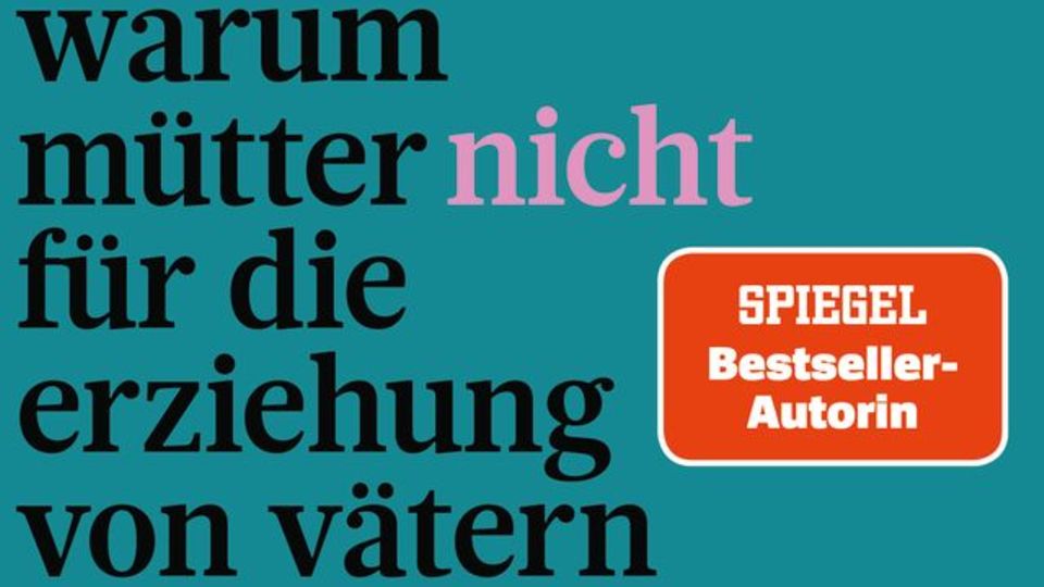 "Genug erklärt! Warum Mütter nicht für die Erziehung von Vätern verantwortlich sind - eine Befreiung" von Susanne Mierau (Kösel, 14 Euro)